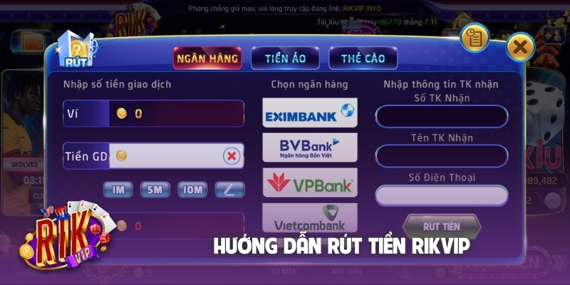 Hướng dẫn rút tiền Rikvip