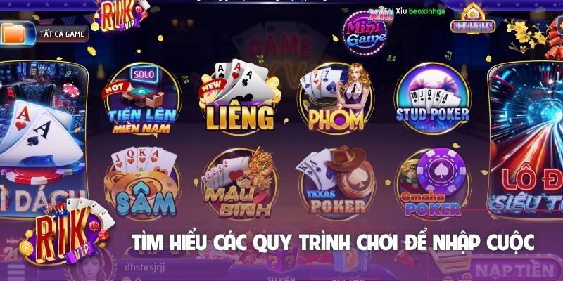Tìm hiểu các quy trình chơi để nhập cuộc